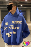 Ye Must Be Born Again Official Pullover Hoodie